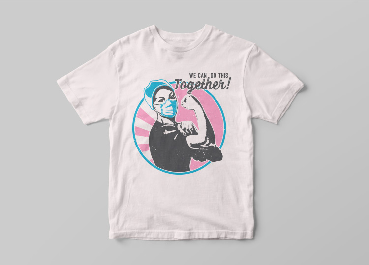 Digital mockup of t-shirt with the illustration of Rosie the Riveter with medical personal protective equipment and the slogan 'We can do this together' 